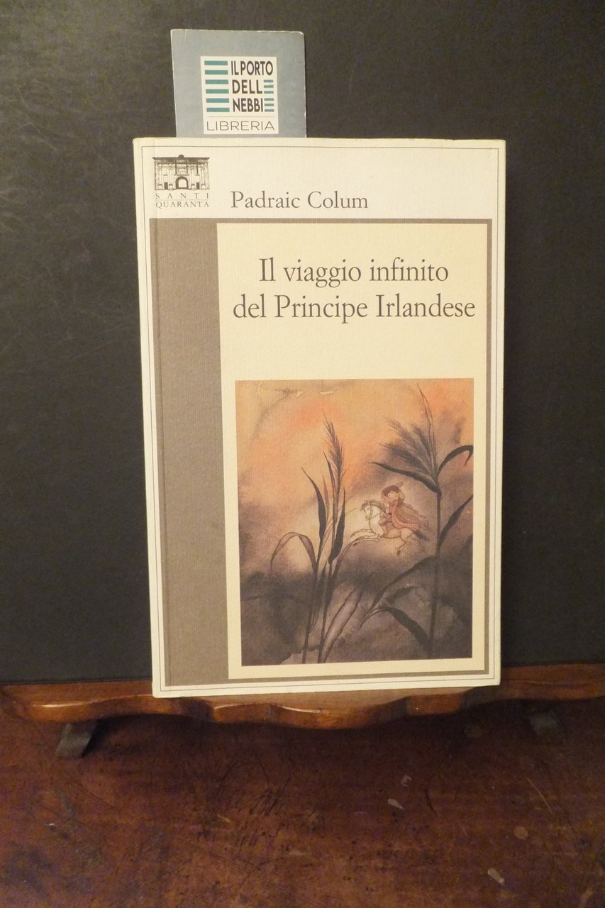IL VIAGGIO INFINITO DEL PRINCIPE IRLANDESE PADRAIC COLUM
