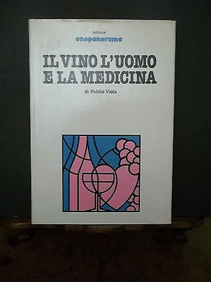 IL VINO L'UOMO E LA MEDICINA