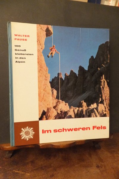 IM SCHWEREN FELS - 100 GENUB KLETTEREIEN IN DEN ALPEN