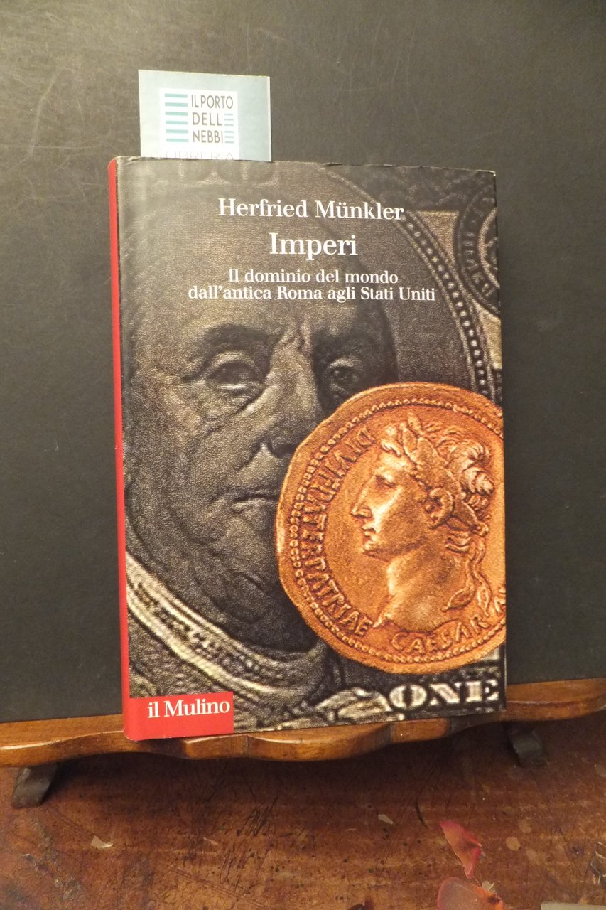 IMPERI IL DOMINIO DEL MONDO DALL'ANTICA ROMA AGLI STATI UNITI