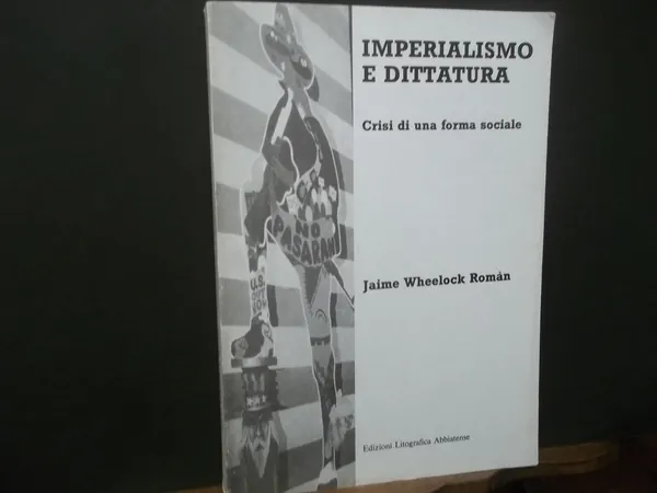 IMPERIALISMO E DITTATURA CRISI DI UNA FORMA SOCIALE | Immagine principale