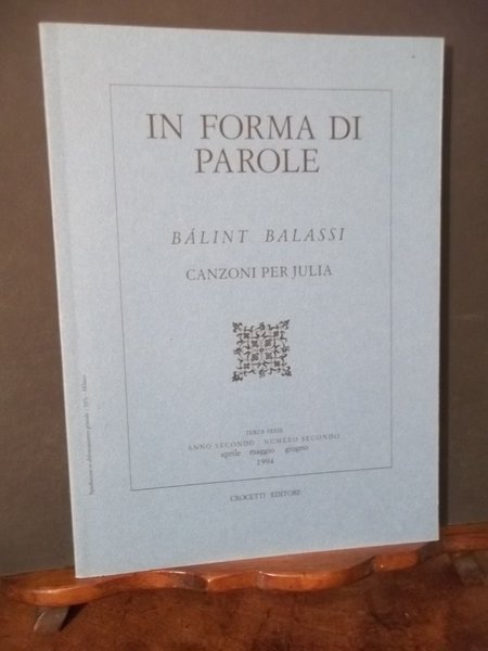 IN FORMA DI PAROLE BALINT BALASSI CANZONI PER JULIA