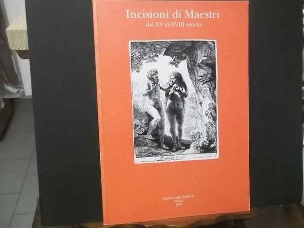 INCISIONI DI MAESTRI DAL XV AL XVIII SECOLO