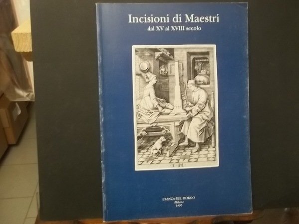 INCISIONI DI MAESTRI DAL XV AL XVIII SECOLO