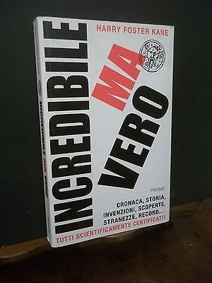 INCREDIBILE MA VERO H.F.KANE PIEMME 2004 PRIMA ED.