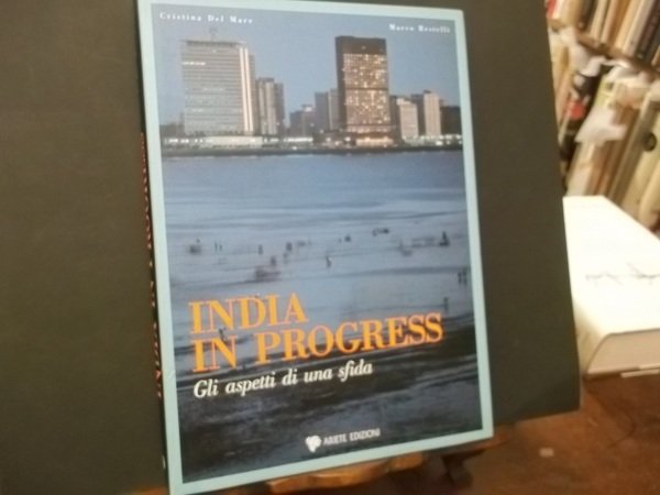 INDIA IN PROGRESS GLI ASPETTI DI UNA SFIDA