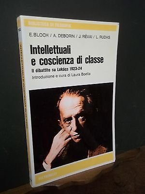 INTELLETTUALI E COSCIENZA DI CLASSE -BLOCH-DEBORIN-REVAI-RUDAS- FELTRINELLI