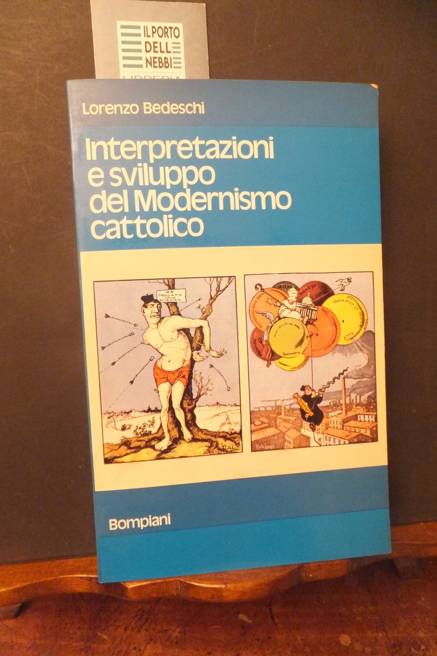 INTERPRETAZIONE E SVILUPPO DEL MODERNISMO CATTOLICO LORENZO BEDESCHI - DEDICA … | Immagine principale