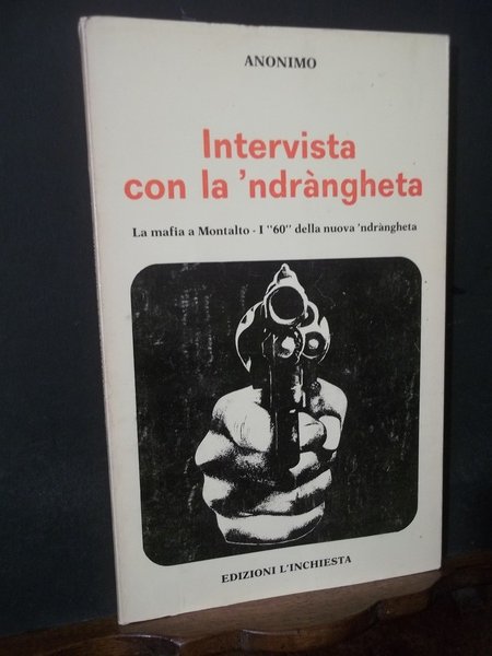 INTERVISTA CON LA 'NDRANGHETA