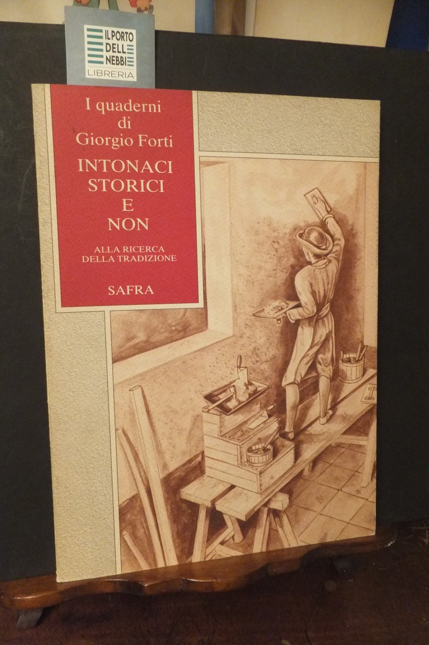 INTONACI STORICI E NON I QUADERNI DI GIORGIO FORTI