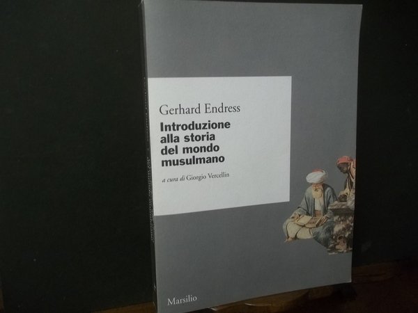 INTRODUZIONE ALLA STORIA DEL MONDO MUSSULMANO