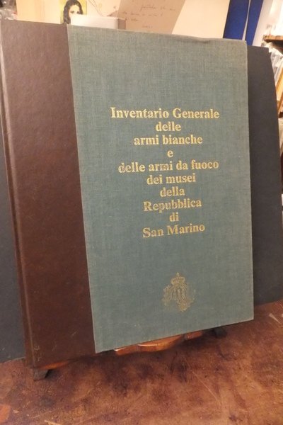 INVENTARIO GENERALE DELLE ARMI BIANCHE E DELLE ARMI DA FUOCO …