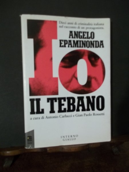 IO IL TALEBANO ANGELO EPAMINONDA DIECI ANNI DI CRIMINALITA' ITALIANA … | Immagine Gallery 1