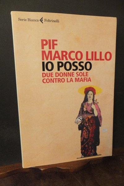 IO POSSO DUE DONNE SOLE CONTRO LA MAFIA