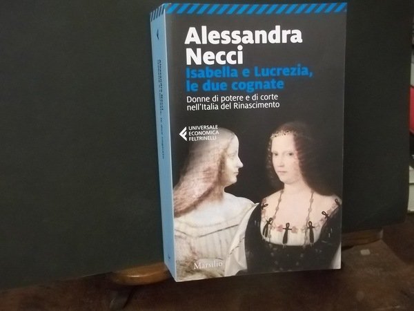 ISABELLA E LUCREZIA LE DUE COGNATE