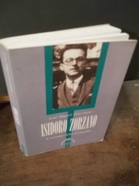 ISIDORO ZORZANO IL CARISMA DELLA NORMALITA'