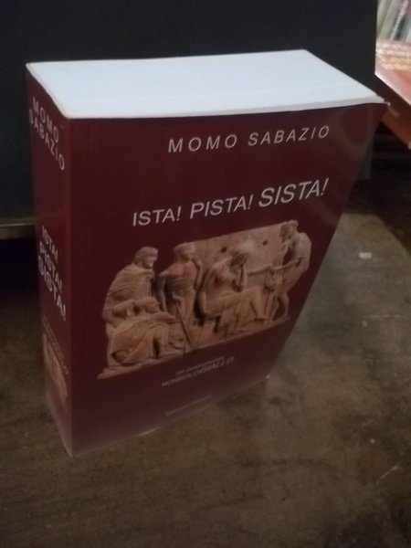 ISTA! PISTA! SISTA! UN POSTROMANZO NON SOLO GIALLO