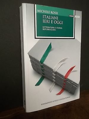 ITALIANI IERI E OGGI M. ROSSI FONDAZIONE BOROLI 2012