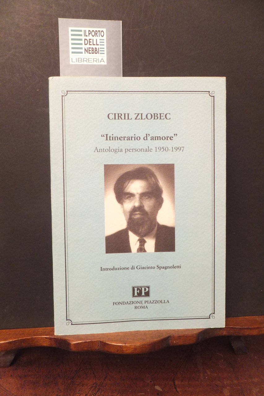 ITINERARIO D'AMORE ANTOLOGIA PERSONALE 1950 - 1997