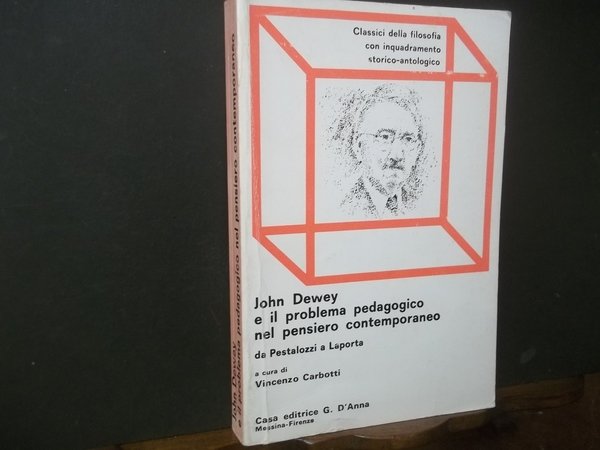 JOHN DEWEY E IL PENSIERO PEDAGOGICO NEL PENSIERO CONTEMPORANEO