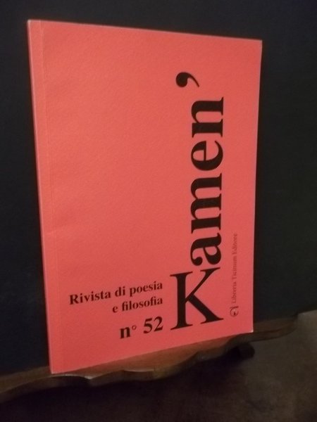 KAMEN RIVISTA DI POESIA E FILOSOFIA - ANNO XXVII - …