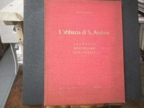L'ABBAZIA DI S. ANDREA SACRARIO DELL'EROISMO VERCELLESE | Immagine principale