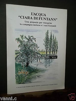 L'ACQUA CIARA DI FUNTANN LA CAMPAGNA MELZESE E I SUOI …