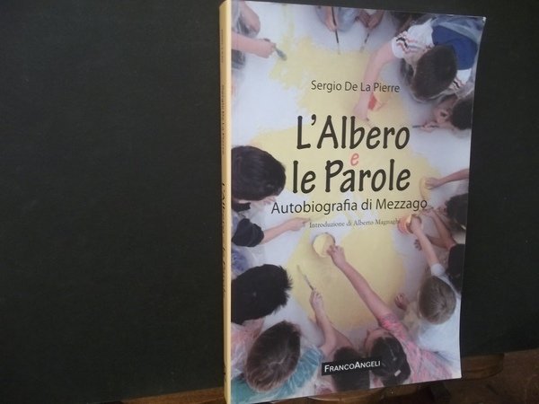 L'ALBERO E LE PAROLE AUTOBIOGRAFIA DI MEZZAGO