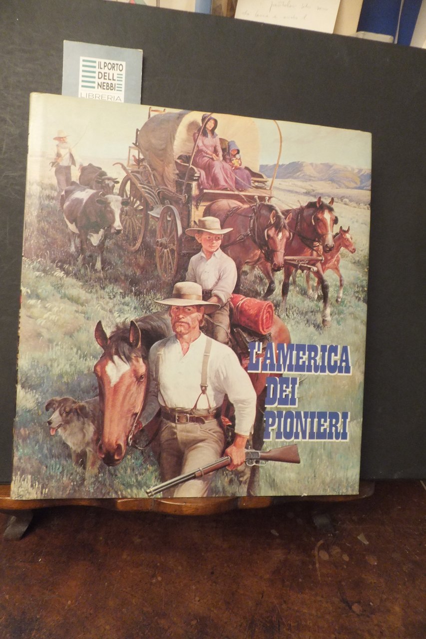 L'AMERICA DEI PIONIERI