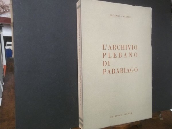 L'ARCHIVIO PLEBANO DI PARABIAGO