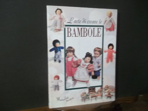 L'ARTE DI CREARE LE BAMBOLE