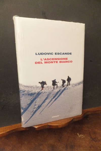 L'ASCENSIONE DEL MONTE BIANCO
