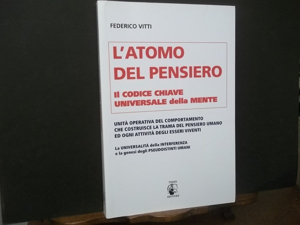 L'ATOMO DEL PENSIERO IL CODICE CHIAVE UNIVERSALE DELLA MENTE