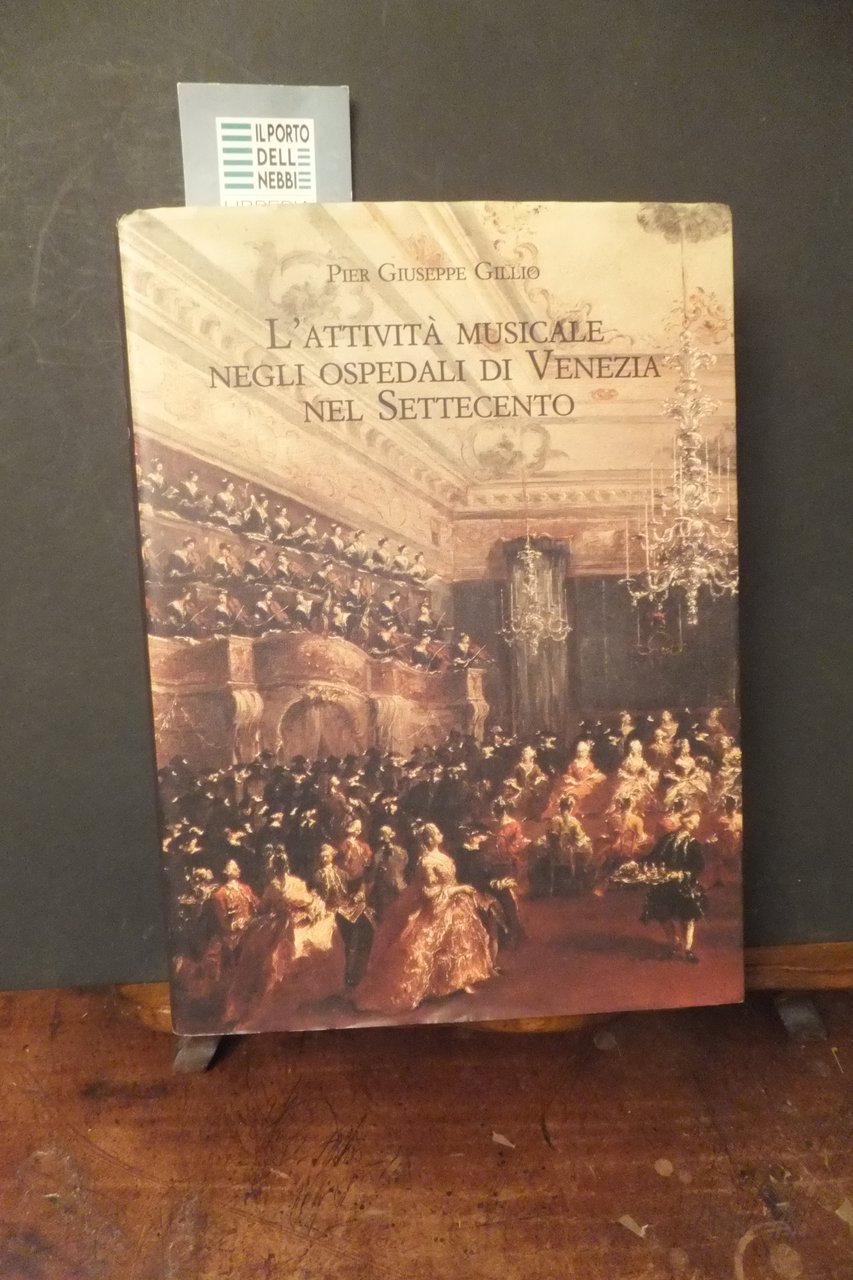 L'ATTIVITÀ MUSICALE NEGLI OSPEDALI DI VENEZIA NEL SETTECENTO PIER GIUSEPPE …