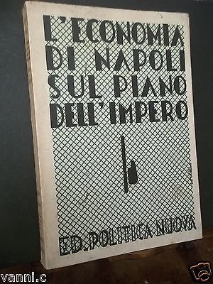 L'ECONOMIA DI NAPOLI SUL PIANO DELL'IMPERO-ED POLITICA NUOVA ANNO XVI …