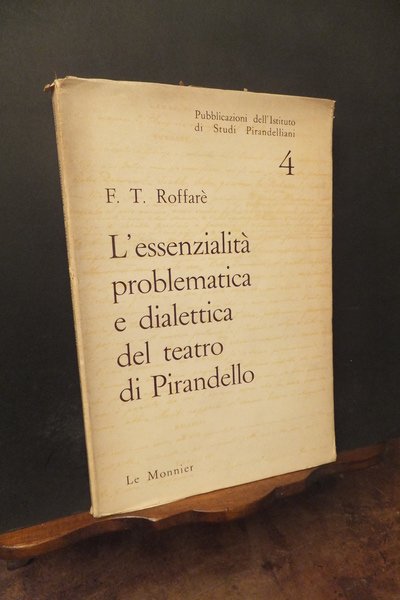 L'ESSENZIALITA' PROBLEMATICA E DIALETTICA DEL TEATRO DI PIRANDELLO