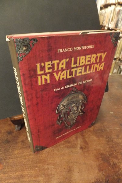 L'ETA' LIBERTY IN VALTELLINA