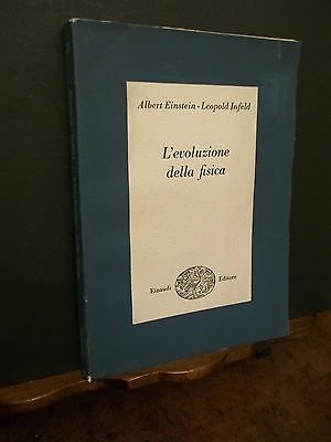 L'EVOLUZIONE DELLA FISICA A. EINSTEIN EINAUDI 1948