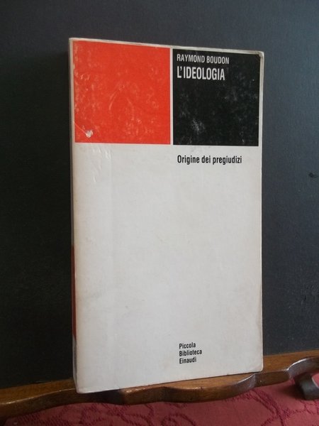 L'IDEOLOGIA ORIGINE DEI PREGIUDIZI