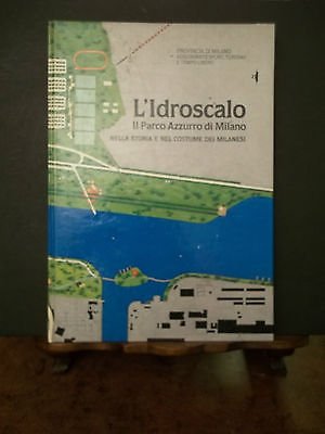 L'IDROSCALO IL PARCO AZZURRO DI MILANO