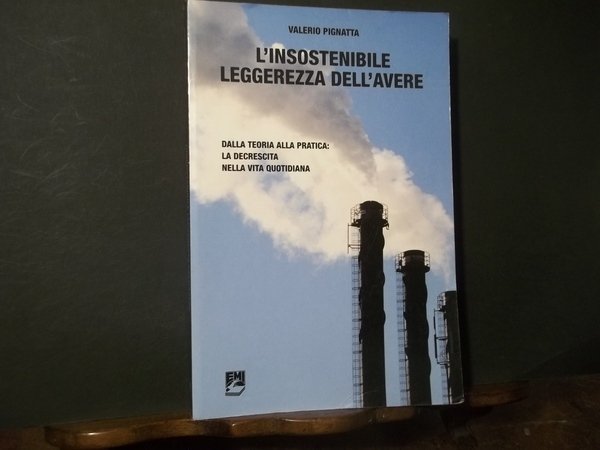 L'INSOSTENIBILE LEGGEREZZA DELL'AVERE