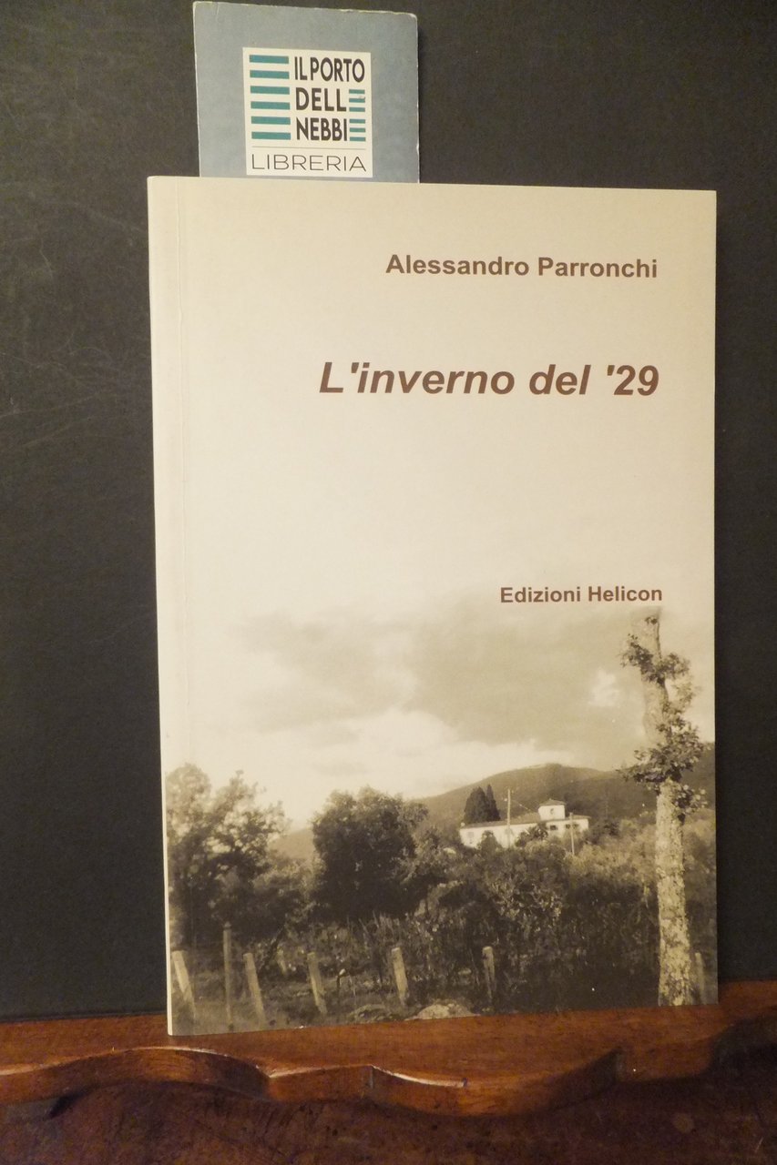 L'INVERNO DEL 29 ALESSANDRO PARRONCHI