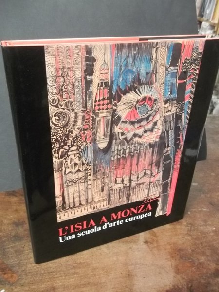 L'ISIA A MONZA UNA SCUOLA D'ARTE EUROPEA