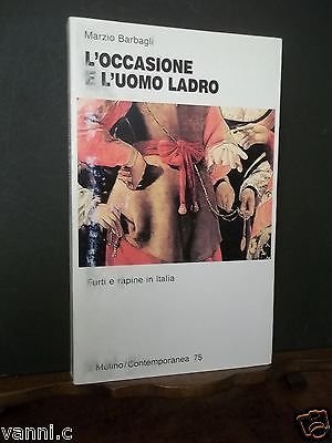 L'OCCASIONE E L'UOMO LADRO FURTI E RAPINE IN ITALIA