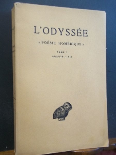 L'ODYSSEE POESIE HOMERIQUE - TOME I - CHANTS I-VII