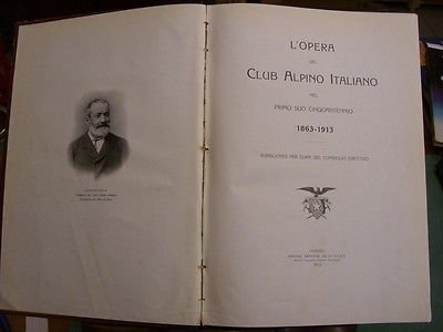L'OPERA DEL CLUB ALPINO ITALIANO NEL CINQUANTENNIO 1863-1913 - CAI