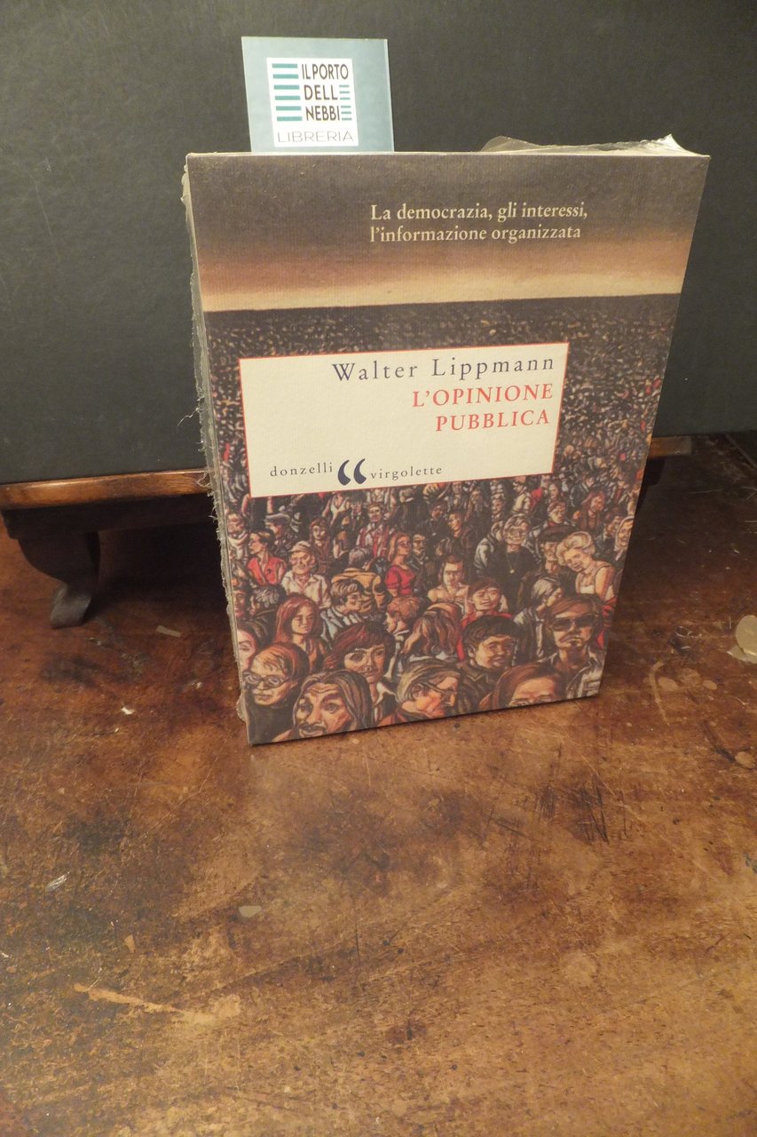 L'OPPINIONE PUBBLICA WALTER LIPPMANN