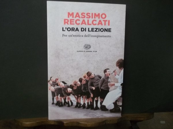 L'ORA DI LEZIONE PER UN'EROTICA DELL'INSEGNAMENTO