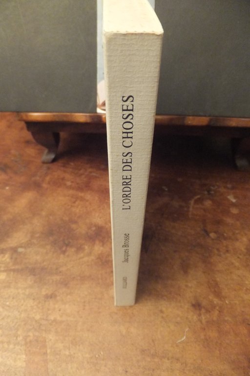 L'ORDRE DES CHOSES JACQUES BROSSE