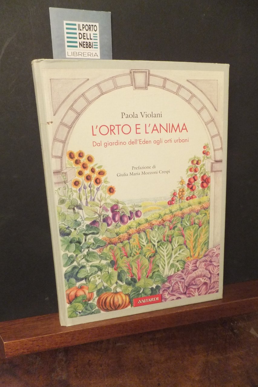 L'ORTO E L'ANIMA DAL GIARDINO DELL'EDEN AGLI ORTI URBANI PAOLA …